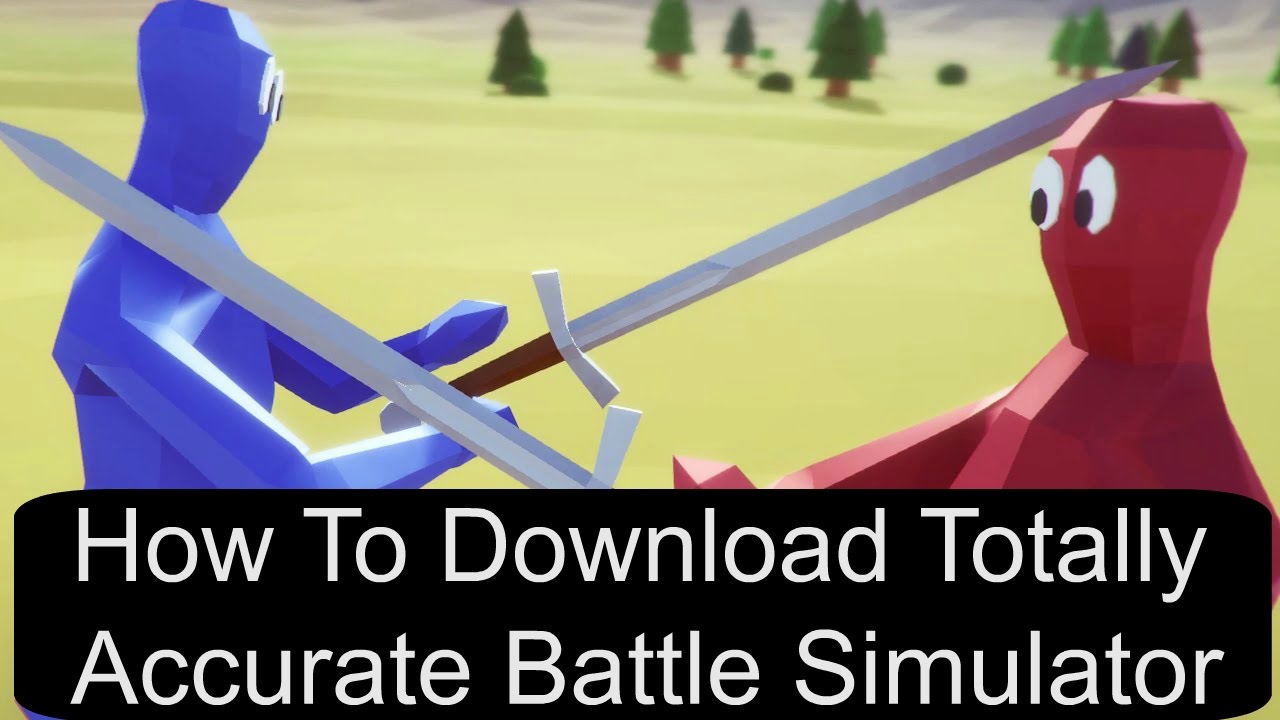 Install totally accurate battle simulator